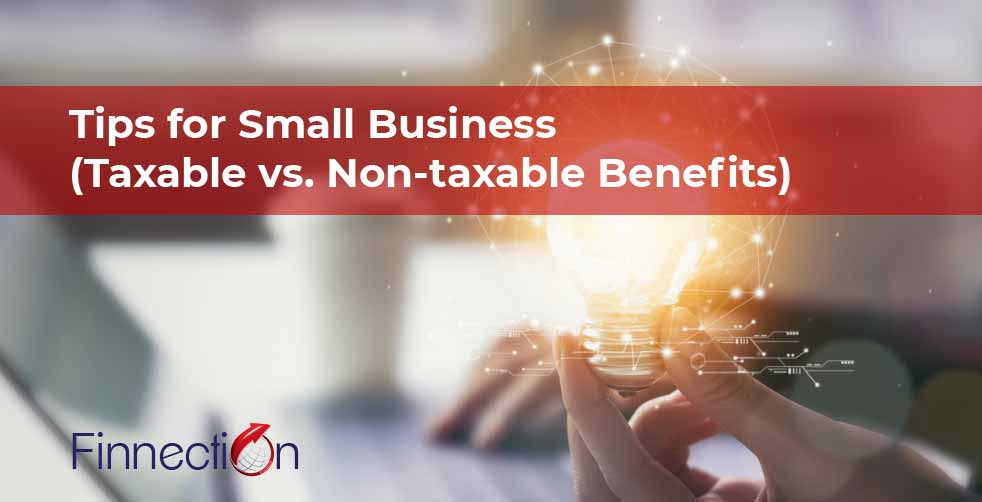 Tips for Small Business (Taxable vs. Non-taxable Benefits)