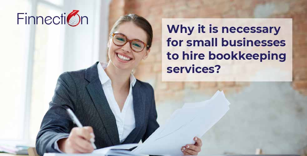 Why it is necessary for small businesses to hire bookkeeping services?