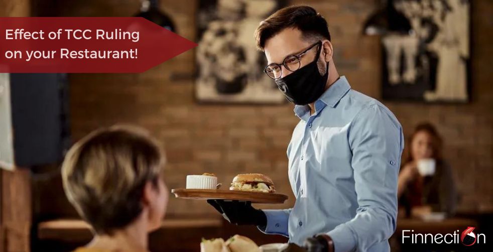 Effect of TCC Ruling on your Restaurant!