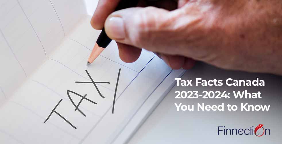 Tax Facts Canada 2023-2024: What You Need to Know