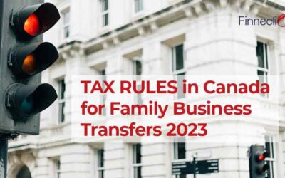 TAX RULES in Canada for Family Business Transfers 2023: Simplifying Succession Planning