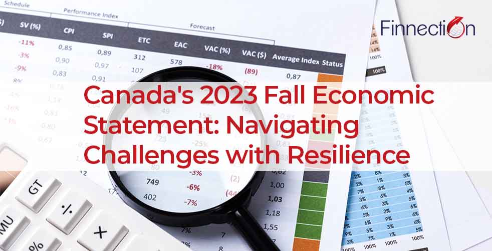 Canada’s 2023 Fall Economic Statement: Navigating Challenges with Resilience