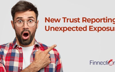 New Trust Reporting: Unexpected Exposure