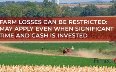 Farm Losses Can Be Restricted: May Apply Even When Significant Time and Cash is Invested