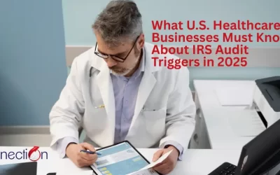 What U.S. Healthcare Businesses Must Know About IRS Audit Triggers in 2025
