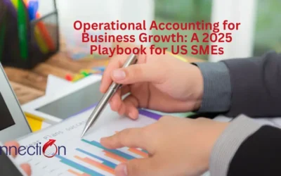 Operational Accounting for Business Growth: A 2025 Playbook for US SMEs